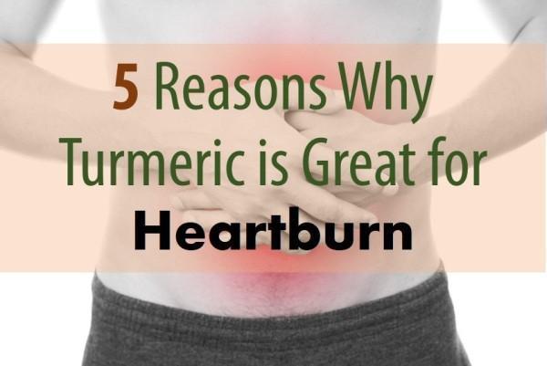5 Reasons Why Turmeric Is Great For Heartburn