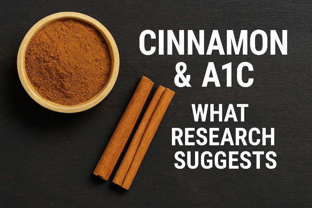 Ceylon cinnamon powder and sticks on a dark background with text reading Cinnamon & A1C: What Research Suggests.